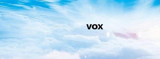 vox